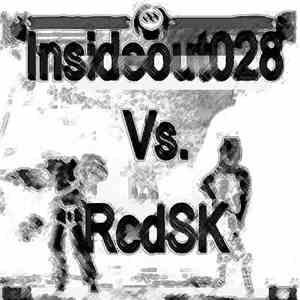 Insideout028 Vs. RedSK - RedSK Vs. Insideout028 Collab