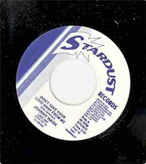 Johnny Nash - Don't Take Your Love Away From Me / Moment Of Weakness