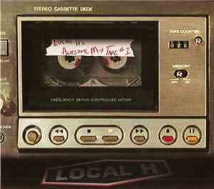 Local H - Local H's Awesome Mix Tape #1