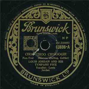 Louis Jordan And His Tympany Five - Choo Choo Ch'Boogie / That Chick's Too  ...