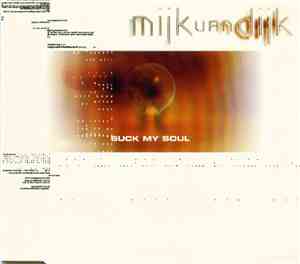 Mijk Van Dijk - Suck My Soul