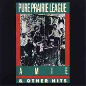 Pure Prairie League - Amie & Other Hits
