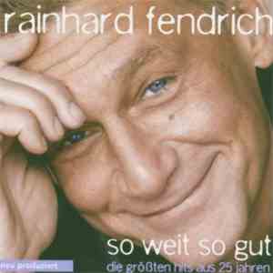 Rainhard Fendrich - So Weit So Gut - Die Größten Hits Aus 25 Jahren