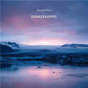 Robag Wruhme - Donnerkuppel