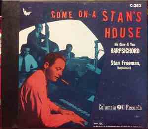 Stan Freeman - Come On-A Stan's House