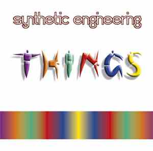 Synthetic Engineering - Things