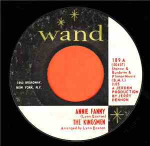 The Kingsmen - Annie Fanny / Give Her Lovin'