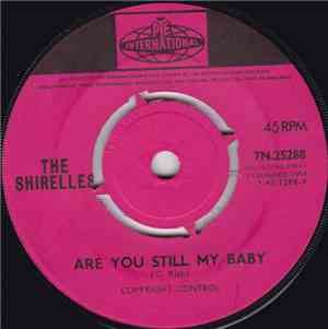 The Shirelles - Are You Still My Baby / I Saw A Tear