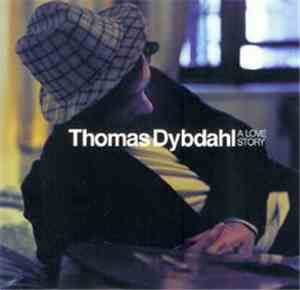 Thomas Dybdahl - A Love Story