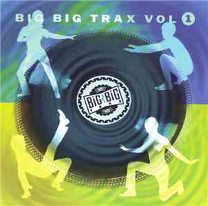Various - Big Big Trax Vol. 1