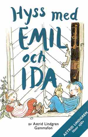 Astrid Lindgren - Hyss Med Emil Och Ida