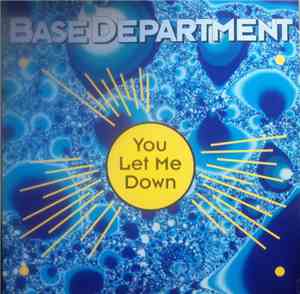 Base Department - You Let Me Down