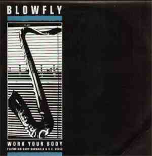 Blowfly  Featuring Gary Barnacle And B.C. Beale - Work Your Body
