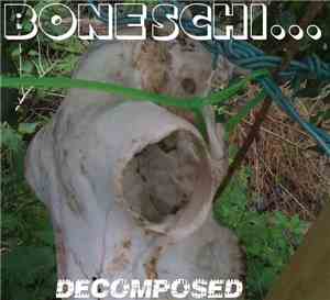 Boneschi - Decomposed