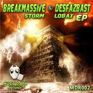 Breakmassive & Desfazbast - Storm / Lobax EP
