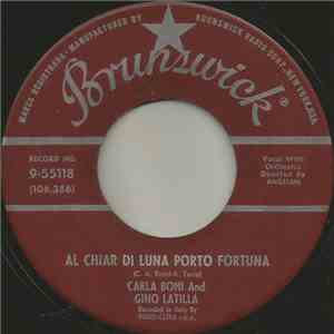 Carla Boni And Gino Latilla - 'O Sarracino / Al Chiar Di Luna Porto Fortuna
