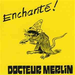 Docteur Merlin - Enchanté!