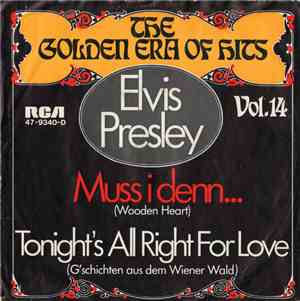 Elvis Presley - Muß I Denn, Muß I Denn (Wooden Heart) / G'schichten Aus Dem ...