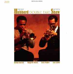 Freddie Hubbard / Woody Shaw - Double Take