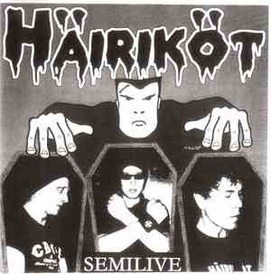 Häiriköt - Semilive