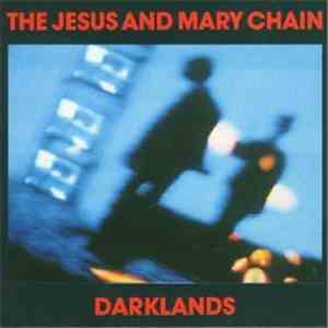 Jesus And Mary Chain, The - Darklands