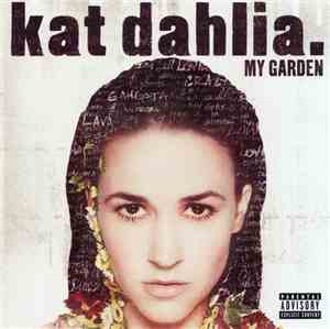 Kat Dahlia - My Garden