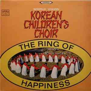 Korean Children's Choir - The Ring Of Happiness