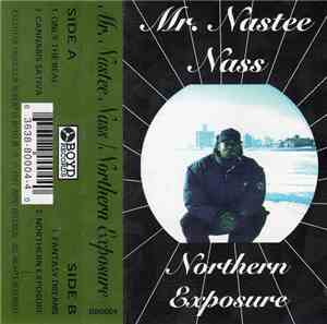 Mr. Nastee Nass - Northern Exposure