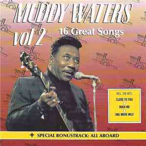 Muddy Waters - Vol 2 (16 Great Songs)