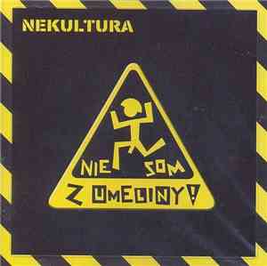 Nekultura - Nie Som Z Umeliny