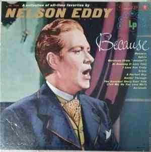 Nelson Eddy - Because: A Collection Of All Time Favorites