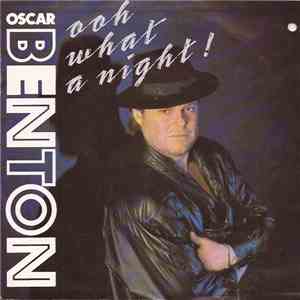 Oscar Benton - Ooh What A Night !