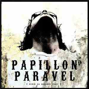 Papillon Paravel - Ecris Ca Quelque Part