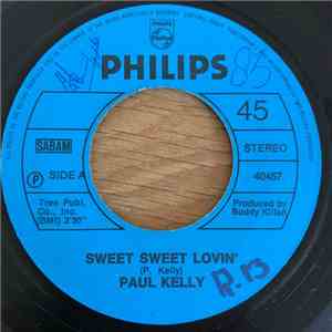Paul Kelly  - Sweet Sweet Lovin' / Cryin' For My Baby
