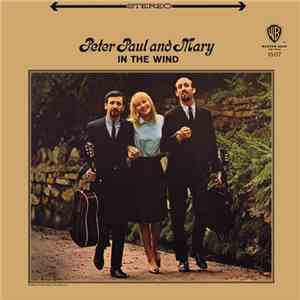 Peter Paul And Mary - In The Wind