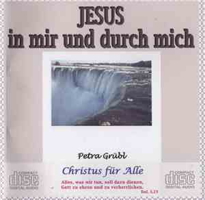 Petra Grübl - Jesus In Mir Und Durch Mich