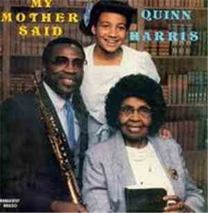 Quinn Harris - My Mother Said