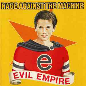 Rage Against The Machine - Evil Empire
