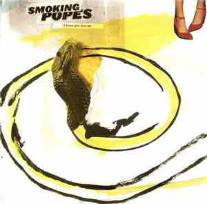 Smoking Popes - I Know You Love Me