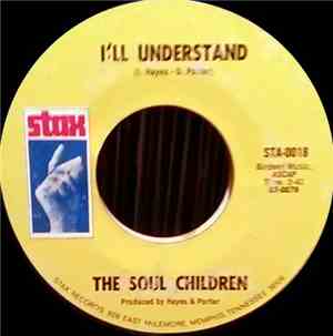 Soul Children - I'll Understand / Doing Our Thang