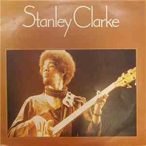 Stanley Clarke - Stanley Clarke
