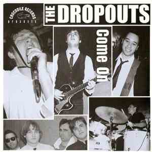 The Dropouts - Come On