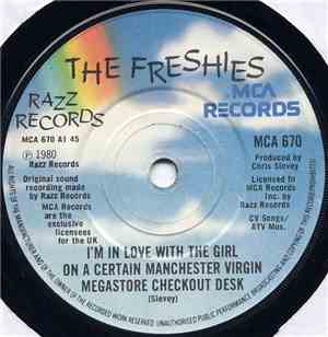 The Freshies - I'm In Love With The Girl On A Certain Manchester Virgin Meg ...
