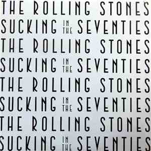 The Rolling Stones - Sucking In The Seventies