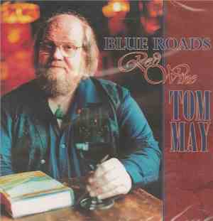 Tom May  - Blue Roads, Red Wine