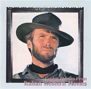 Various - Golden Themes From Italian Western Movies