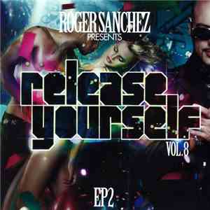 Various - Roger Sanchez Presents Release Yourself Vol. 8 EP2