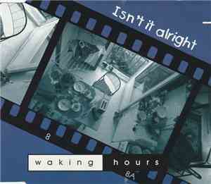 Waking Hours - Isn't It Alright