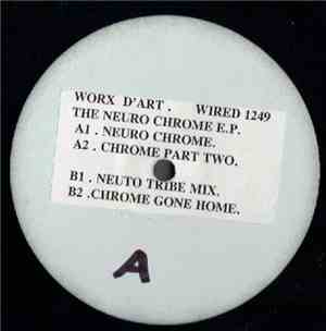 Worx D'Art - The Neuro Chrome E.P.