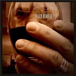 Black Reindeer - The Ten Stages Of Alcohol